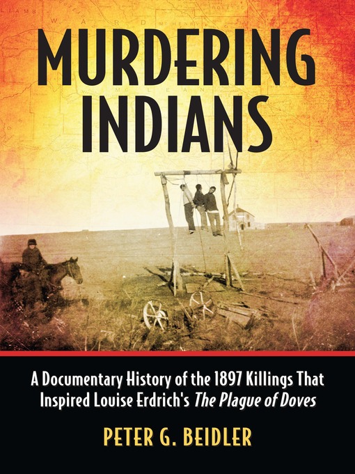 Title details for Murdering Indians by Peter G. Beidler - Available